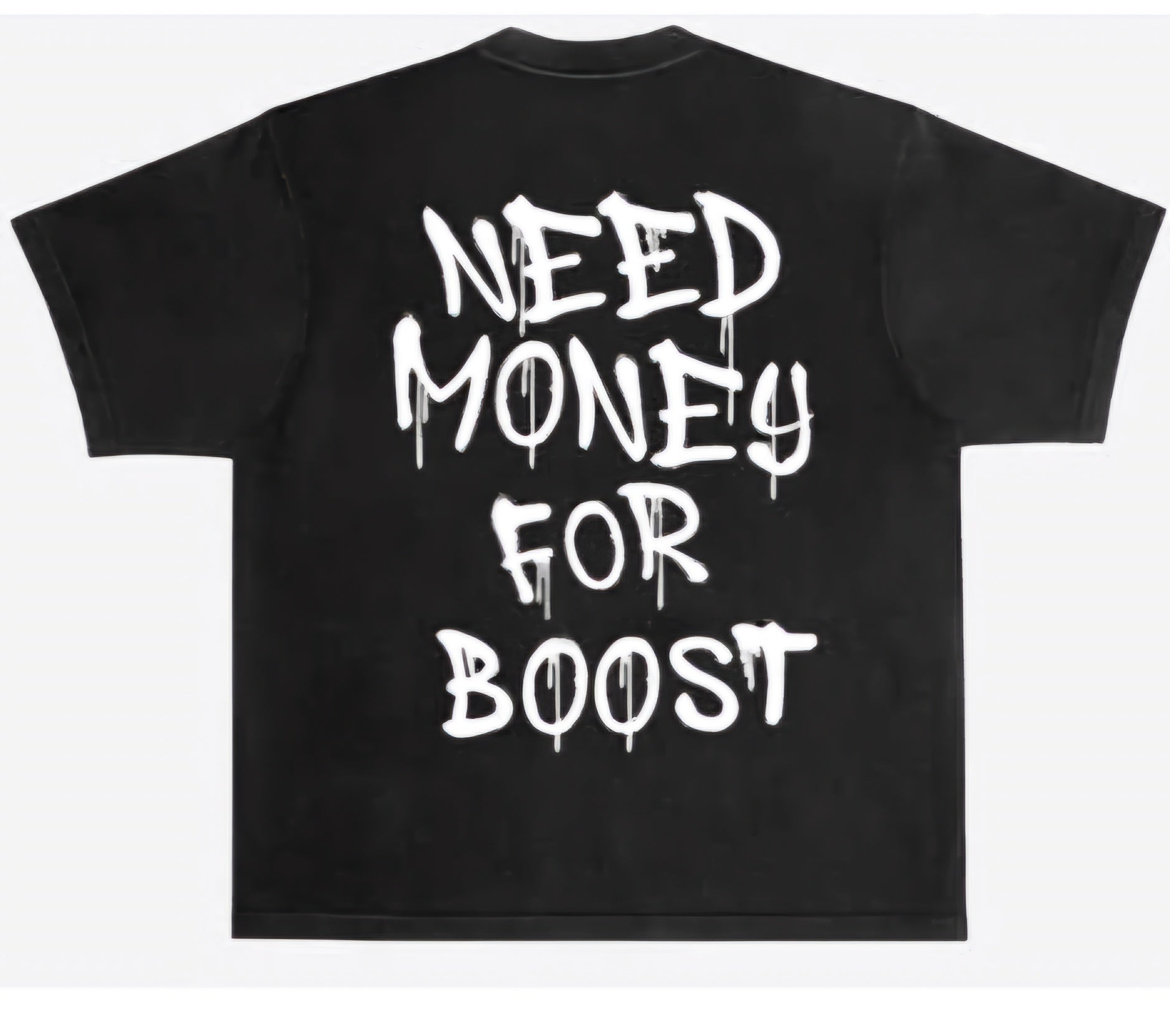 Need Money for Boost Boost District T-Shirt